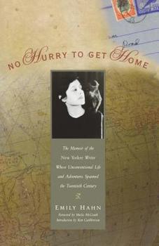 Paperback No Hurry to Get Home: The Memoir of the New Yorker Writer Whose Unconventional Life and Adventures Spanned the Century Book