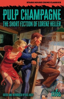 Paperback Pulp Champagne: The Short Fiction of Lorenz Heller Book