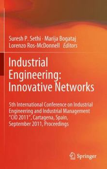 Hardcover Industrial Engineering: Innovative Networks: 5th International Conference on Industrial Engineering and Industrial Management CIO 2011, Cartagena, Spa Book