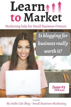 Paperback Is blogging for business really worth it? - Learn to Market Issue #3 Book