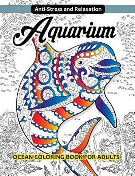 Paperback Aquarium Ocean Coloring Book for Adults Book