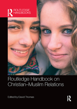 Paperback Routledge Handbook on Christian-Muslim Relations Book