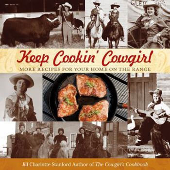 Paperback Keep Cookin' Cowgirl: More Recipes for Your Home on the Range Book