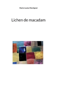 Paperback Lichen de macadam [French] Book