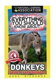 Paperback Everything You Should Know About: Donkeys Faster Learning Facts Book