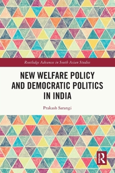 Paperback New Welfare Policy and Democratic Politics in India Book