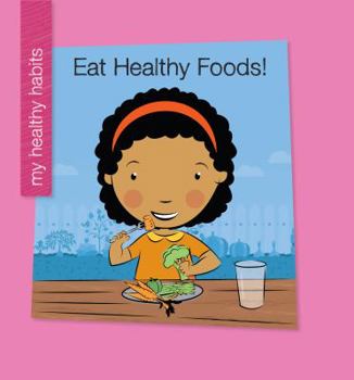 Library Binding Eat Healthy Foods! Book