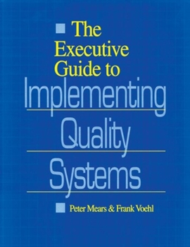 Paperback The Executive Guide to Implementing Quality Systems Book