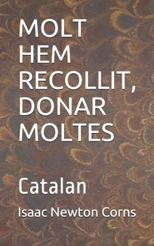 MOLT HEM RECOLLIT, DONAR MOLTES: Catalan (Catalan Edition)