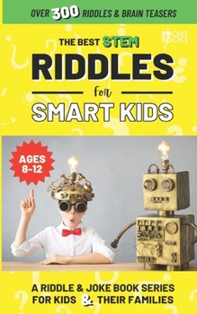 Paperback The Best STEM Riddles for Smart Kids Book