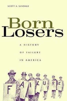 Hardcover Born Losers: A History of Failure in America Book