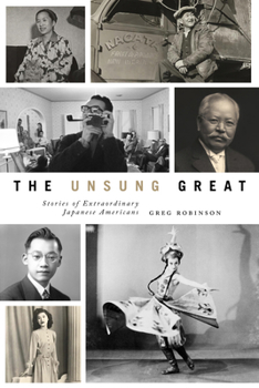 Paperback The Unsung Great: Stories of Extraordinary Japanese Americans Book