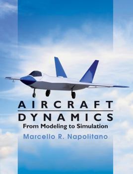 Hardcover Aircraft Dynamics: From Modeling to Simulation Book