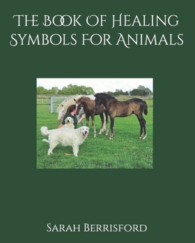 Paperback The Book Of Healing Symbols For Animals Book