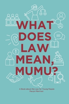 Paperback What Does Law Mean, Mumu?: A Book about the Law for Young People Book