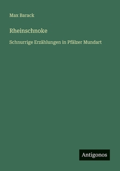 Paperback Rheinschnoke: Schnurrige Erzählungen in Pfälzer Mundart [German] Book