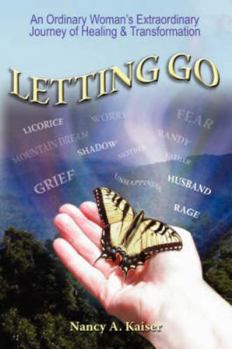 Paperback Letting Go: An Ordinary Woman's Extraordinary Journey of Healing & Transformation Book