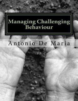 Paperback Managing Challenging Behaviour: Success with Managing Challenging Behaviour; A PRO-ACTIVE APPROACH Book