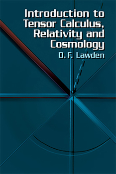 Paperback Introduction to Tensor Calculus, Relativity and Cosmology Book