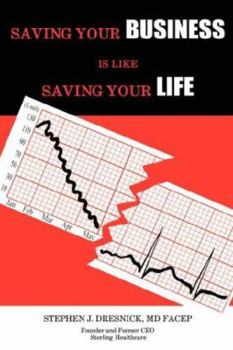 Paperback Saving Your Business Is Like Saving Your Life Book