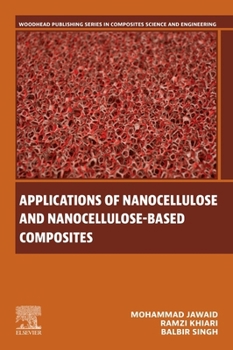 Paperback Applications of Nanocellulose and Nanocellulose-Based Composites Book