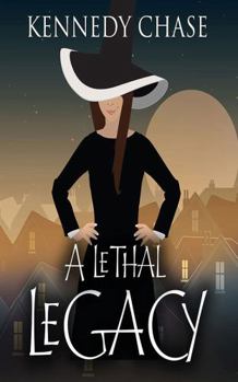 A Lethal Legacy - Book #6 of the Witches of Hemlock Cove