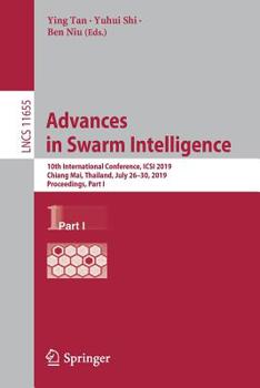 Paperback Advances in Swarm Intelligence: 10th International Conference, Icsi 2019, Chiang Mai, Thailand, July 26-30, 2019, Proceedings, Part I Book