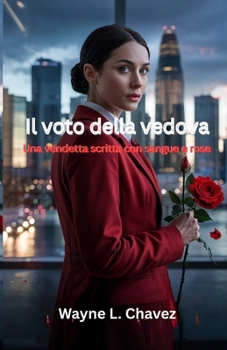 Paperback Il voto della vedova: Una vendetta scritta con sangue e rose Book