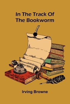 In The Track Of The Bookworm
