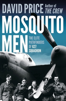 Hardcover Mosquito Men: The Elite Pathfinders of 627 Squadron Book
