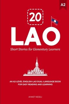 Paperback 20 Lao Short Stories for Elementary Learners: An A2-Level English-Lao Dual-Language Book for Easy Reading and Learning Book