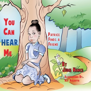 Paperback You Can Hear Me: Patrice Finds a Friend Book