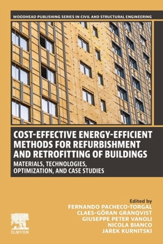 Cost-Effective Energy Efficient Methods for Refurbishment and Retrofitting of Buildings: Materials, Technologies, Optimization and Case Studies ... Series in Civil and Structural Engineering)
