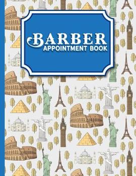 Paperback Barber Appointment Book: 2 Columns Appointment Organizer, Client Appointment Book, Scheduling Appointment Calendar, Cute World Landmarks Cover Book