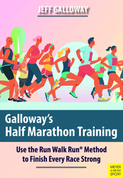 Paperback Galloway's Half Marathon Training: Use the Run Walk Run Method to Finish Every Race Strong Book