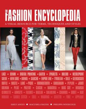 Hardcover The Fashion Encyclopedia: A Visual Resource for Terms, Techniques, and Styles Book