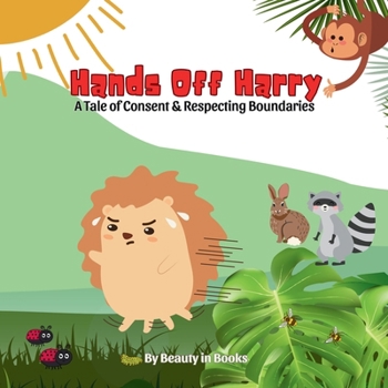 Paperback Hands Off Harry: A Tale of Consent & Respecting Boundaries Book