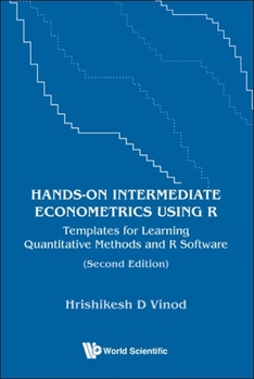 Paperback Hands-On Intermediate Econometrics Using R: Templates for Learning Quantitative Methods and R Software (Second Edition) Book