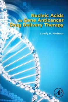 Paperback Nucleic Acids as Gene Anticancer Drug Delivery Therapy Book