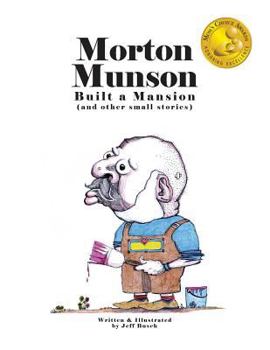 Paperback Morton Munson Built a Mansion: (and other small stories) Book