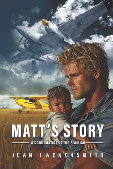 Matt's Story: A Continuation of The Promise ("The Promise" Saga)