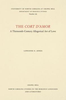 Paperback The Cort d'Amor: A Thirteenth-Century Allegorical Art of Love Book