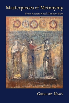 Paperback Masterpieces of Metonymy: From Ancient Greek Times to Now Book