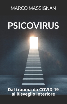 Paperback Psicovirus. Dal trauma da COVID-19 al Risveglio interiore [Italian] Book