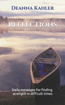 Paperback Reflections: Daily messages for finding strength in difficult times Book