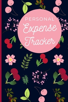 Paperback Personal Expense Tracker: Cherries Gifts: Cute Daily Expense Tracker Organizer To Keep Track Of Your Spending Habits (6" x 9") Book