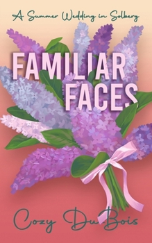 Paperback Familiar Faces: A Summer Wedding in Solberg Book