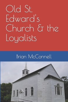 Paperback Old St. Edward's Church & the Loyalists Book