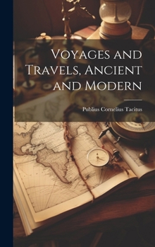 Hardcover Voyages and Travels, Ancient and Modern Book