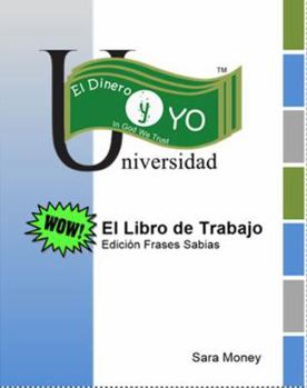 Paperback El Dinero y Yo Libro De Trabajo: Edicion Frases Sabias (Spanish Edition) [Spanish] Book